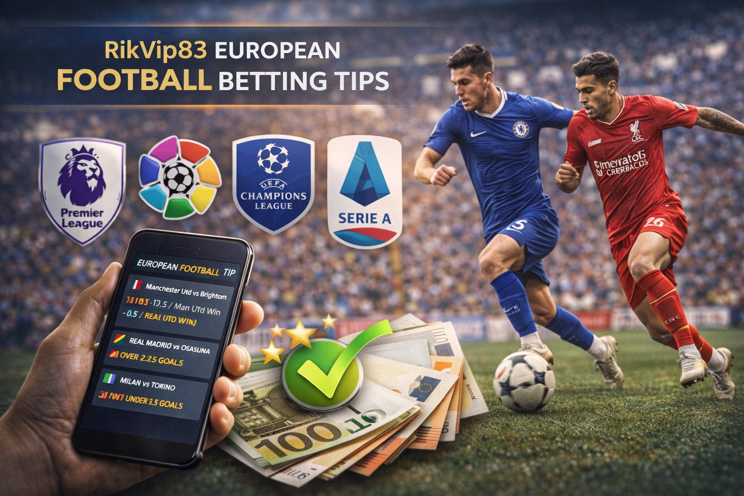 Lời khuyên cá cược bóng đá châu Âu